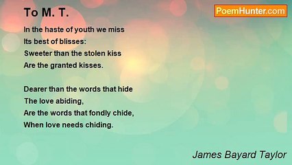 James Bayard Taylor - To M. T.