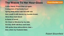Robert Bloomfield - The Widow To Her Hour-Glass