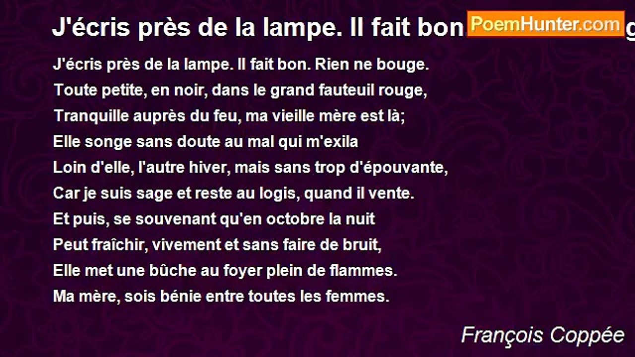 François Coppée - J'écris près de la lampe. Il fait bon. Rien ne bouge
