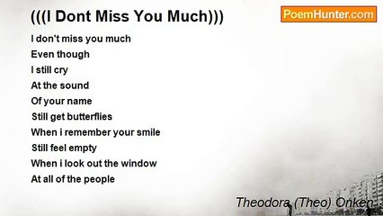Theodora (Theo) Onken - (((I Dont Miss You Much)))
