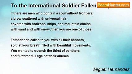 Miguel Hernandez - To the International Soldier Fallen in Spain