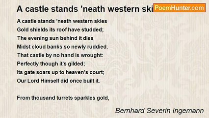 Bernhard Severin Ingemann - A castle stands ’neath western skies