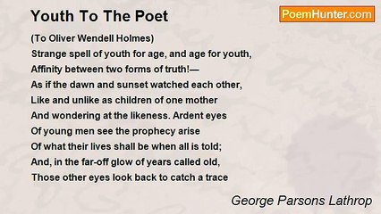 George Parsons Lathrop - Youth To The Poet