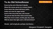 Margaret Elizabeth Sangster - To An Old Schoolhouse