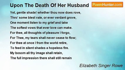 Elizabeth Singer Rowe - Upon The Death Of Her Husband