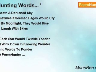 MoonBee Canady - ' Hunting Words... '