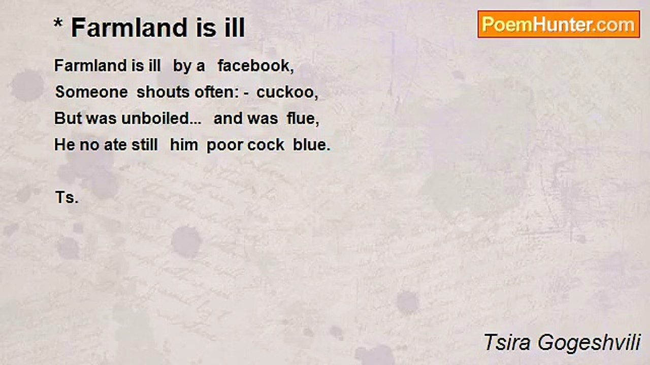 Tsira Gogeshvili - * Farmland is ill