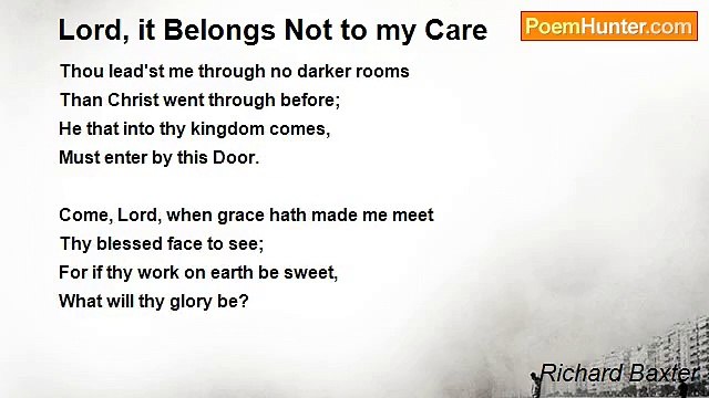 Richard Baxter - Lord, it Belongs Not to my Care