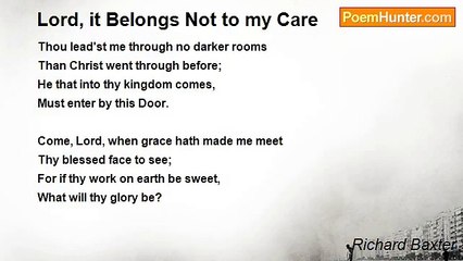 Richard Baxter - Lord, it Belongs Not to my Care