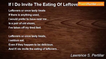 Lawrence S. Pertillar - If I Do Invite The Eating Of Leftovers