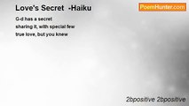 2bpositive 2bpositive - Love's Secret  -Haiku
