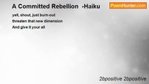 2bpositive 2bpositive - A Committed Rebellion  -Haiku