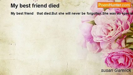susan Garelick - My best friend died