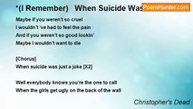 Christopher's Dead - *(I Remember)   When Suicide Was Just a Joke