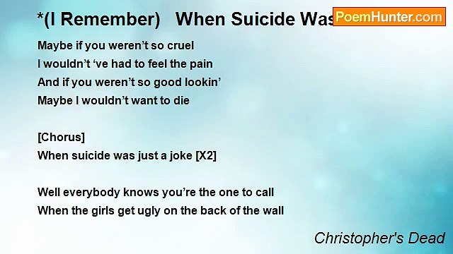 Christopher's Dead - *(I Remember) When Suicide Was Just a Joke