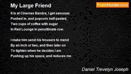 Daniel Trevelyn Joseph - My Large Friend