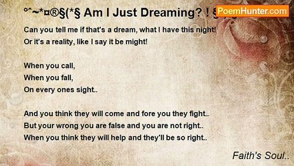 Faith's Soul.. - °ˆ~*¤®§(*§ Am I Just Dreaming? ! §*) §®¤*~ˆ°