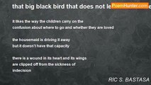 RIC S. BASTASA - that big black bird that does not leave the house...