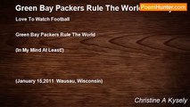 Christine A Kysely - Green Bay Packers Rule The World ~ Senryu