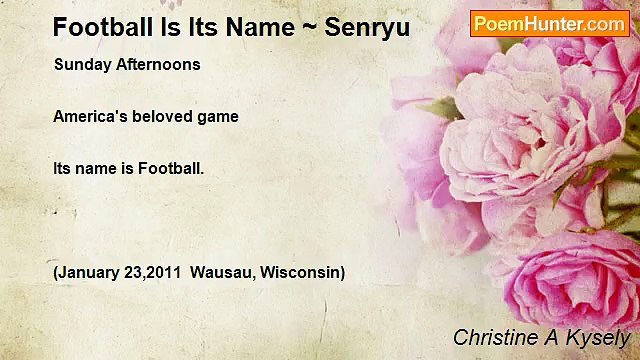 Christine A Kysely - Football Is Its Name ~ Senryu