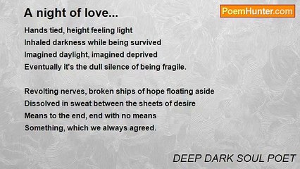 DEEP DARK SOUL POET - A night of love...
