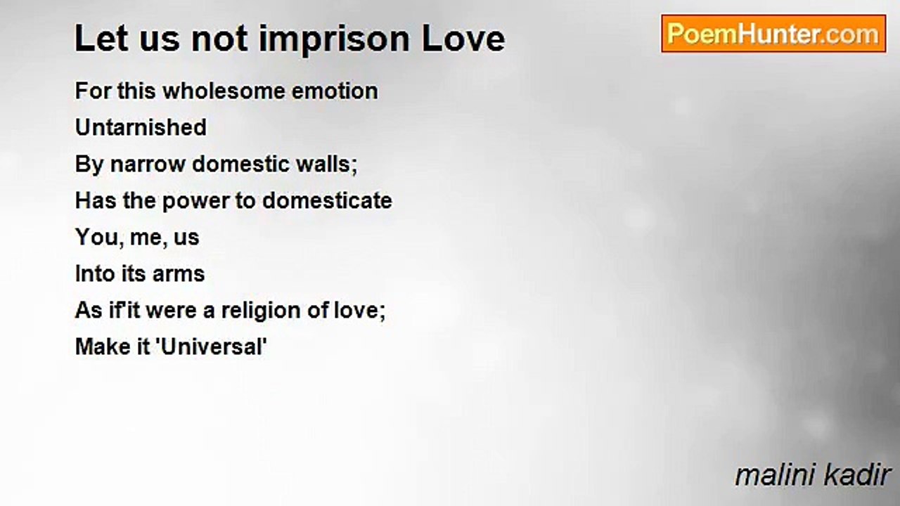 malini kadir - Let us not imprison Love
