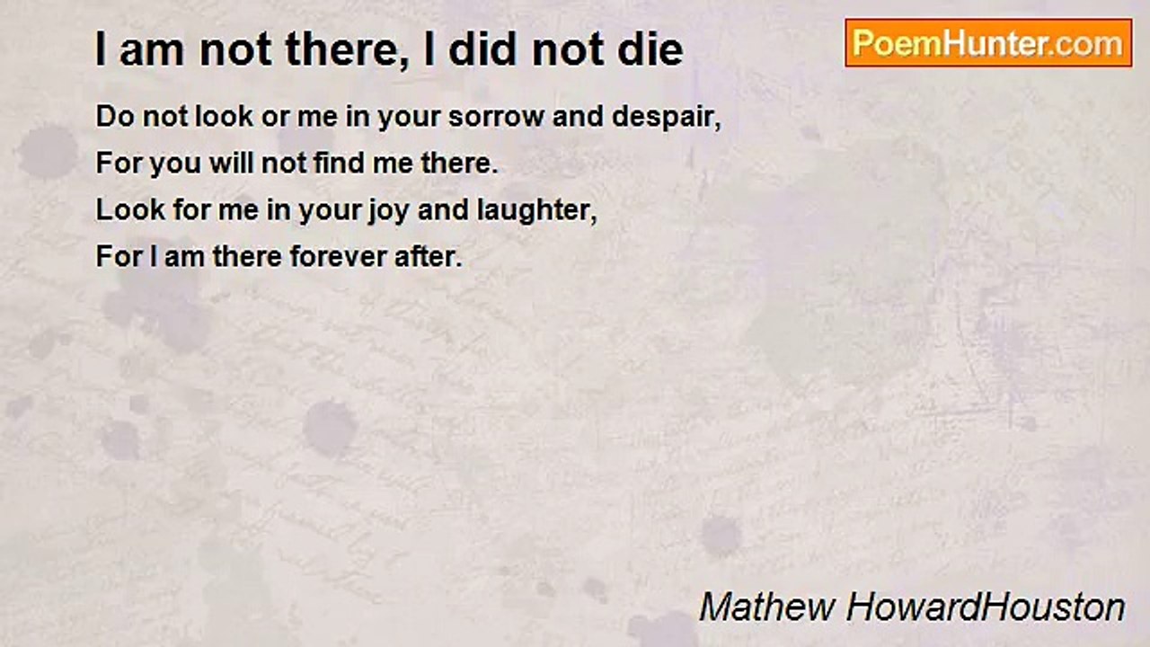 Mathew HowardHouston - I am not there, I did not die