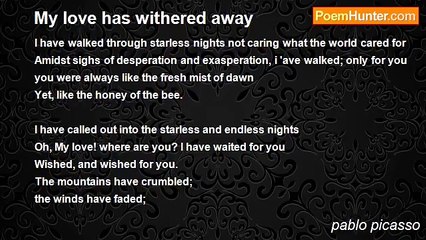 pablo picasso - My love has withered away