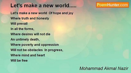 Mohammad Akmal Nazir - Let's make a new world.....