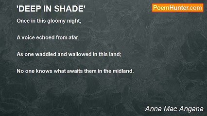 Anna Mae Angana - 'DEEP IN SHADE'