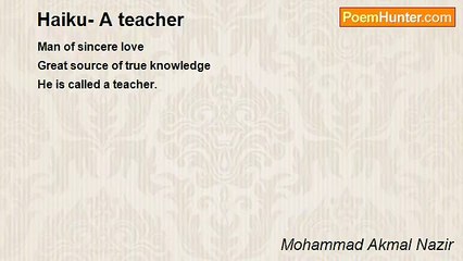 Mohammad Akmal Nazir - Haiku- A teacher