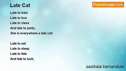 sasikala kamandula - Late Cat