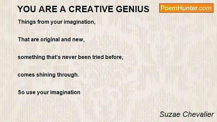 Suzae Chevalier - YOU ARE A CREATIVE GENIUS