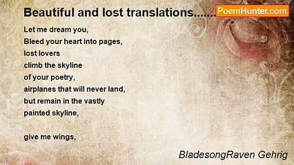 BladesongRaven Gehrig - Beautiful and lost translations............