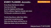 Manjeshwari P MYSORE - EVERY FLOWER -Acrostic-