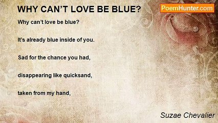 Suzae Chevalier - WHY CAN’T LOVE BE BLUE?
