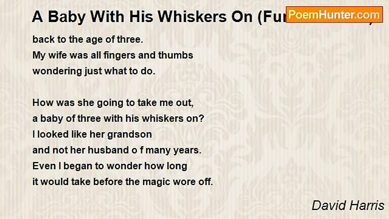 David Harris - A Baby With His Whiskers On (Fun Poem 115)