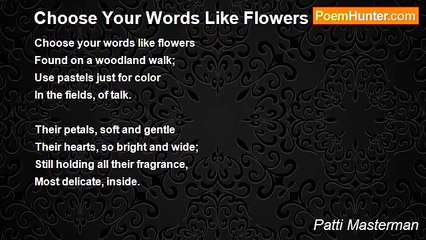 Patti Masterman - Choose Your Words Like Flowers