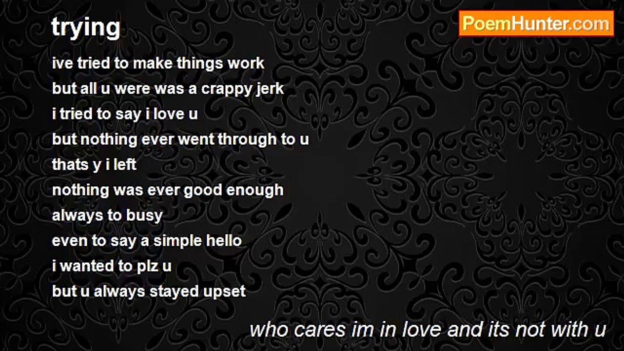 who cares im in love and its not with u - trying