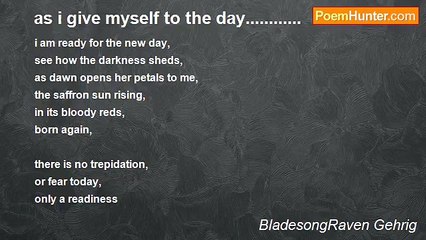 BladesongRaven Gehrig - as i give myself to the day............