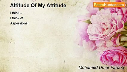 Mohamed Umar Farooq - Altitude Of My Attitude