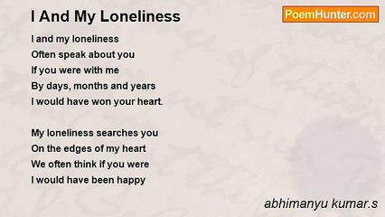 abhimanyu kumar.s - I And My Loneliness
