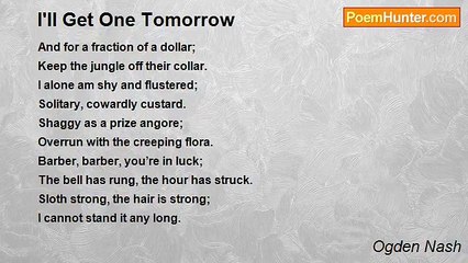 Ogden Nash - I'll Get One Tomorrow