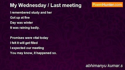 abhimanyu kumar.s - My Wednesday / Last meeting