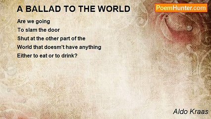 Aldo Kraas - A BALLAD TO THE WORLD