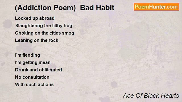Ace Of Black Hearts - (Addiction Poem) Bad Habit