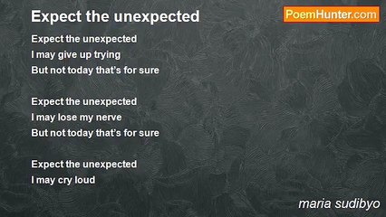 maria sudibyo - Expect the unexpected