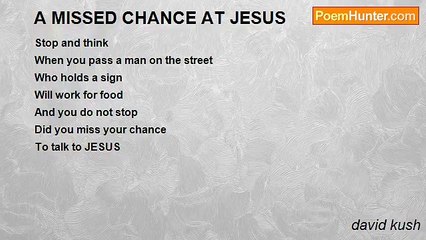 david kush - A MISSED CHANCE AT JESUS