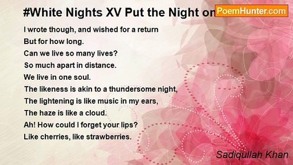 Sadiqullah Khan - White Nights XV Put the Night on Fire
