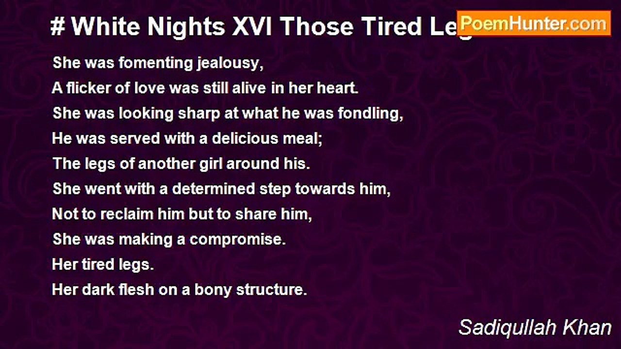 Sadiqullah Khan - White Nights XVI Those Tired Legs